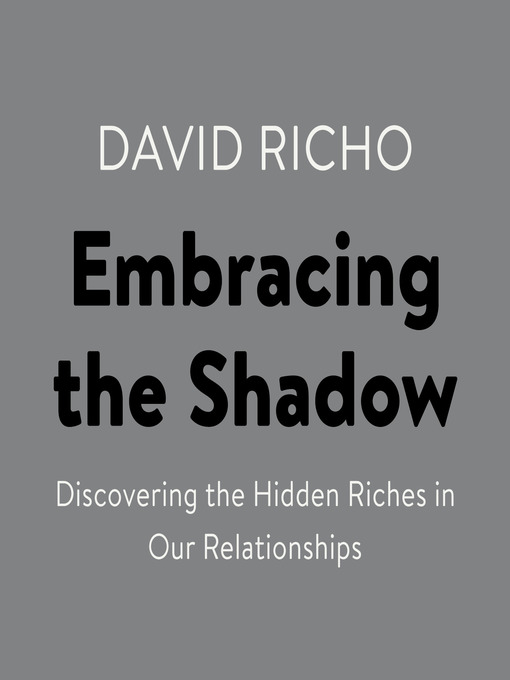 Title details for Embracing the Shadow by David Richo - Available